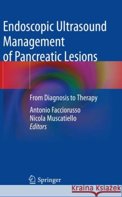 Endoscopic Ultrasound Management of Pancreatic Lesions  9783030719395 Springer International Publishing