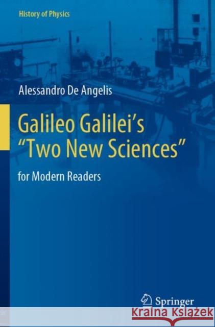 Galileo Galilei’s “Two New Sciences”: for Modern Readers Alessandro d 9783030719548 Springer