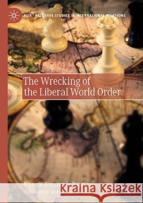 The Wrecking of the Liberal World Order Vittorio Emanuele Parsi 9783030720452 Springer International Publishing