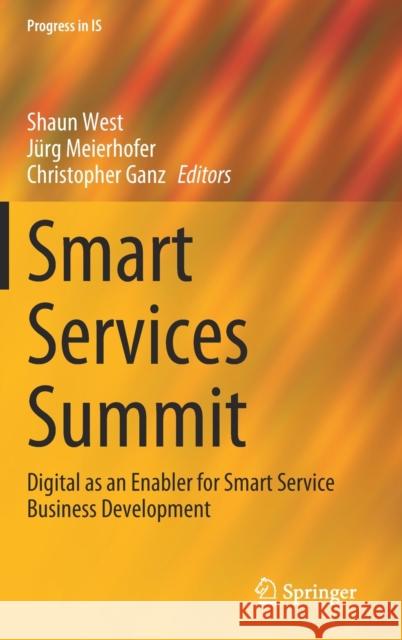 Smart Services Summit: Digital as an Enabler for Smart Service Business Development Shaun West J 9783030720896 Springer