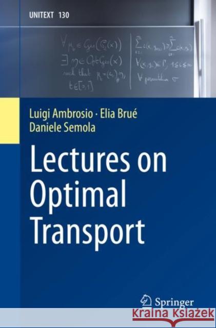 Lectures on Optimal Transport Luigi Ambrosio Elia Bru 9783030721619