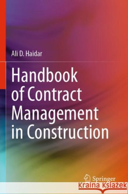 Handbook of Contract Management in Construction Ali D. Haidar 9783030722678