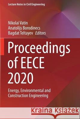 Proceedings of Eece 2020: Energy, Environmental and Construction Engineering Vatin, Nikolai 9783030724061