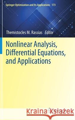Nonlinear Analysis, Differential Equations, and Applications Themistocles M. Rassias 9783030725624 Springer