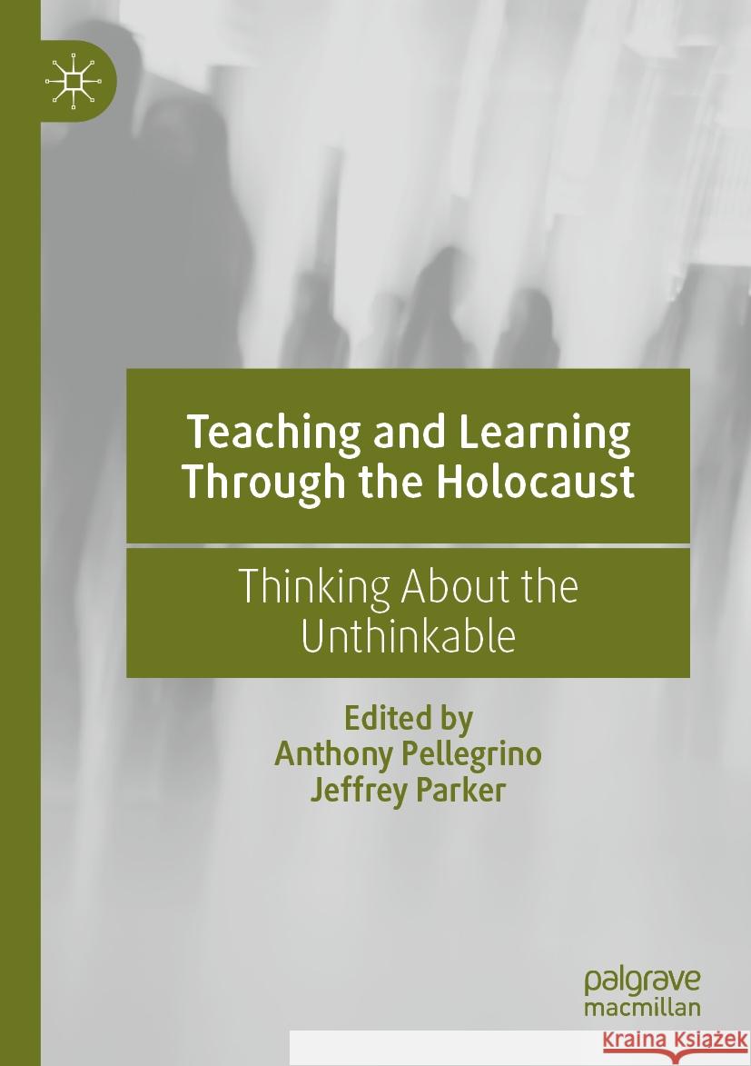 Teaching and Learning Through the Holocaust  9783030726386 Springer International Publishing