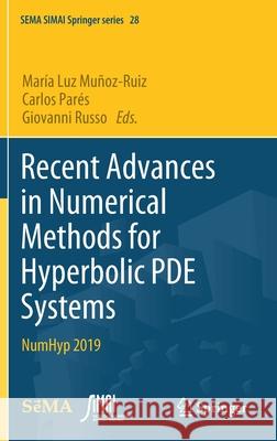 Recent Advances in Numerical Methods for Hyperbolic Pde Systems: Numhyp 2019 Mu Carlos Par 9783030728496 Springer
