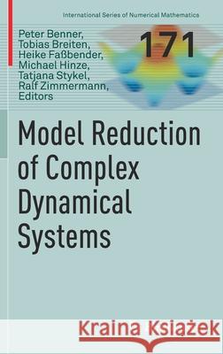 Model Reduction of Complex Dynamical Systems Peter Benner Tobias Breiten Heike Fa 9783030729820
