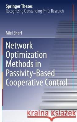 Network Optimization Methods in Passivity-Based Cooperative Control Miel Sharf 9783030729905 Springer