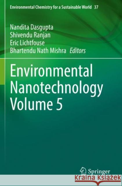 Environmental Nanotechnology Volume 5  9783030730123 Springer International Publishing