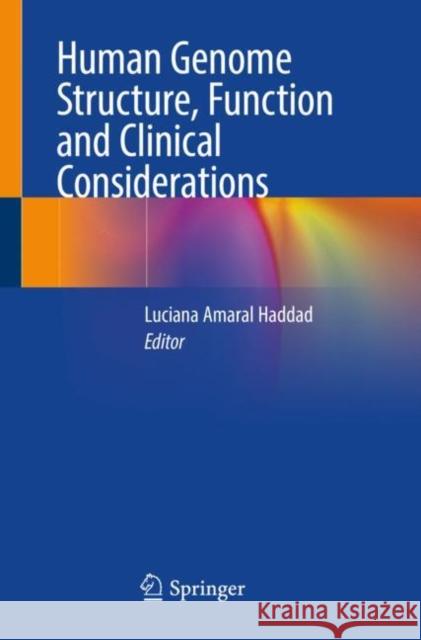 Human Genome Structure, Function and Clinical Considerations  9783030731533 Springer International Publishing