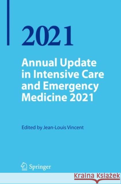 Annual Update in Intensive Care and Emergency Medicine 2021  9783030732301 Springer International Publishing