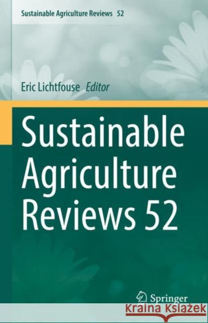Sustainable Agriculture Reviews 52 Eric Lichtfouse 9783030732448