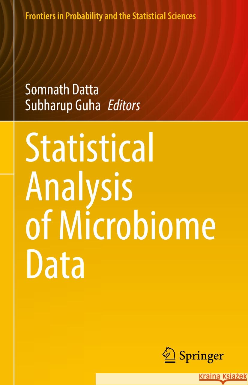 Statistical Analysis of Microbiome Data Somnath Datta Subharup Guha 9783030733506