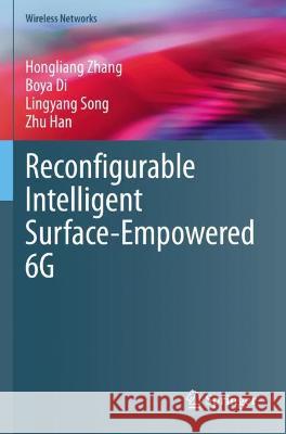 Reconfigurable Intelligent Surface-Empowered 6g Zhang, Hongliang 9783030735012 Springer International Publishing