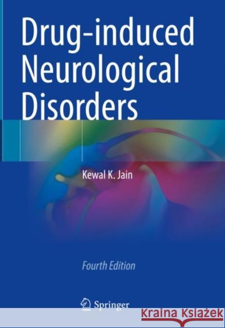 Drug-Induced Neurological Disorders Kewal K. Jain 9783030735029