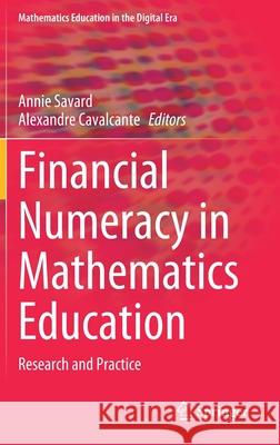 Financial Numeracy in Mathematics Education: Research and Practice Savard, Annie 9783030735876 Springer