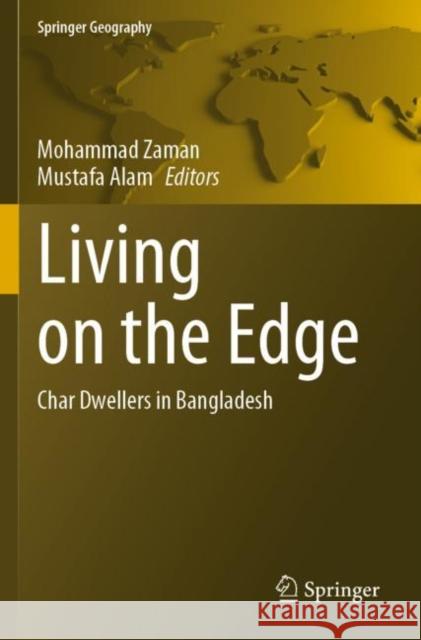 Living on the Edge: Char Dwellers in Bangladesh Zaman, Mohammad 9783030735944