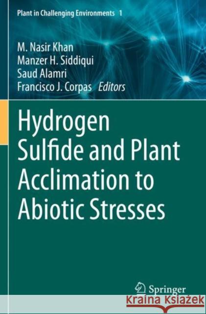 Hydrogen Sulfide and Plant Acclimation to Abiotic Stresses  9783030736804 Springer International Publishing
