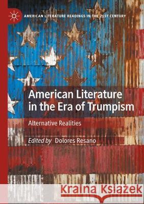  American Literature in the Era of Trumpism  9783030738600 Springer International Publishing