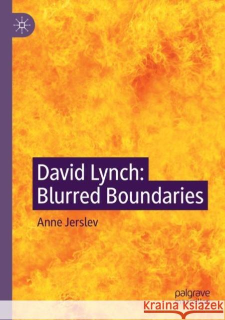 David Lynch: Blurred Boundaries Anne Jerslev 9783030739263 Palgrave MacMillan