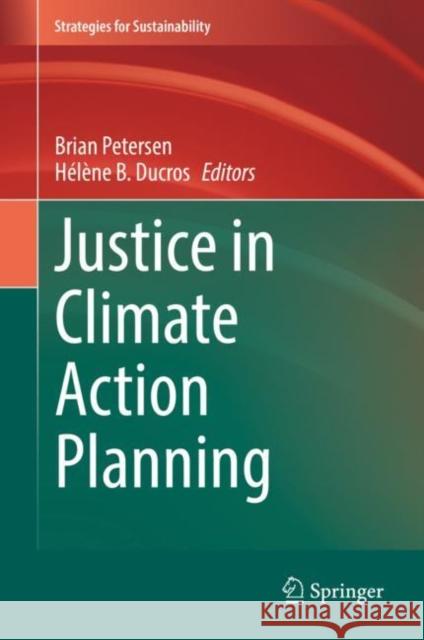 Justice in Climate Action Planning Brian Petersen H 9783030739386 Springer