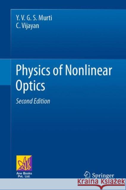 Physics of Nonlinear Optics Y. V. G. S. Murti C. Vijayan 9783030739782 Springer