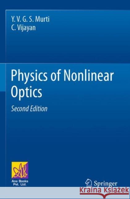 Physics of Nonlinear Optics Y. V. G. S. Murti, C. Vijayan 9783030739812 Springer International Publishing