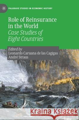 Role of Reinsurance in the World: Case Studies of Eight Countries Leonardo Caruana d Andr 9783030740016 Palgrave MacMillan