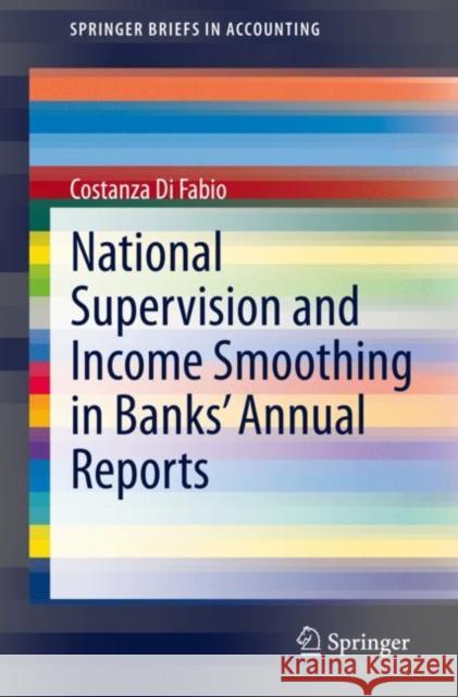 National Supervision and Income Smoothing in Banks' Annual Reports Costanza D 9783030740108 Springer