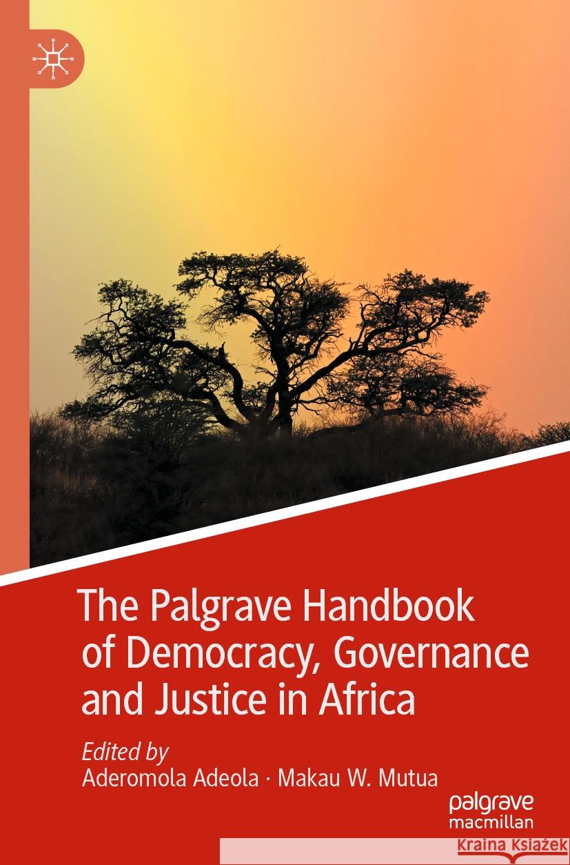The Palgrave Handbook of Democracy, Governance and Justice in Africa  9783030740160 Springer International Publishing