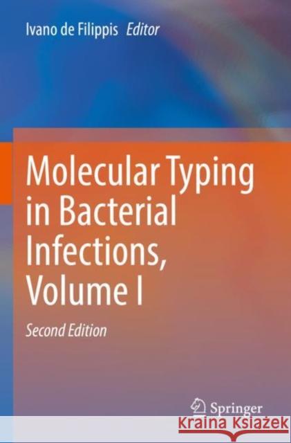 Molecular Typing in Bacterial Infections, Volume I Ivano d 9783030740207 Springer