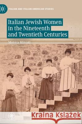 Italian Jewish Women in the Nineteenth and Twentieth Centuries Monica Miniati 9783030740528 Palgrave MacMillan