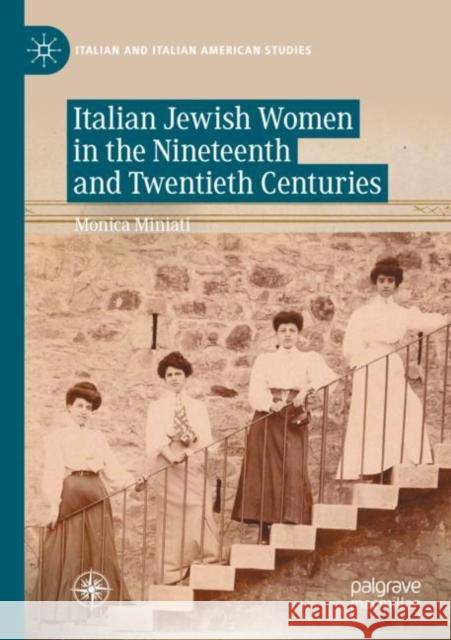 Italian Jewish Women in the Nineteenth and Twentieth Centuries Monica Miniati 9783030740559 Palgrave MacMillan