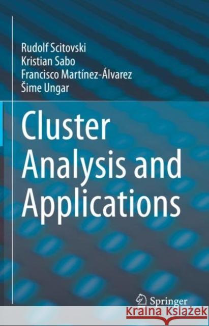Cluster Analysis and Applications Rudolf Scitovski Kristian Sabo Francisco Mart 9783030745516