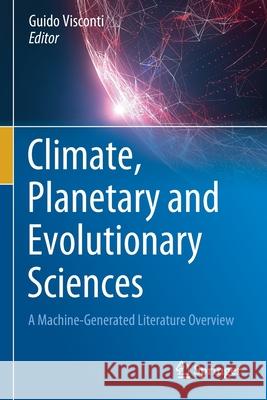 Climate, Planetary and Evolutionary Sciences: A Machine-Generated Literature Overview Guido Visconti 9783030747152