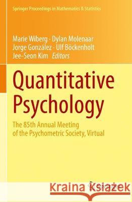 Quantitative Psychology: The 85th Annual Meeting of the Psychometric Society, Virtual Wiberg, Marie 9783030747749 Springer International Publishing