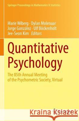 Quantitative Psychology: The 85th Annual Meeting of the Psychometric Society, Virtual Wiberg, Marie 9783030747749