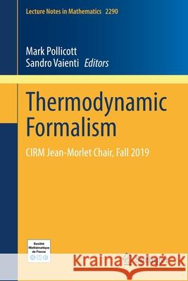 Thermodynamic Formalism: Cirm Jean-Morlet Chair, Fall 2019 Mark Pollicott Sandro Vaienti 9783030748623