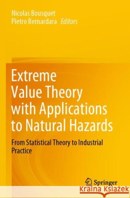 Extreme Value Theory with Applications to Natural Hazards: From Statistical Theory to Industrial Practice Bousquet, Nicolas 9783030749446 Springer International Publishing