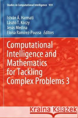 Computational Intelligence and Mathematics for Tackling Complex Problems 3  9783030749729 Springer International Publishing