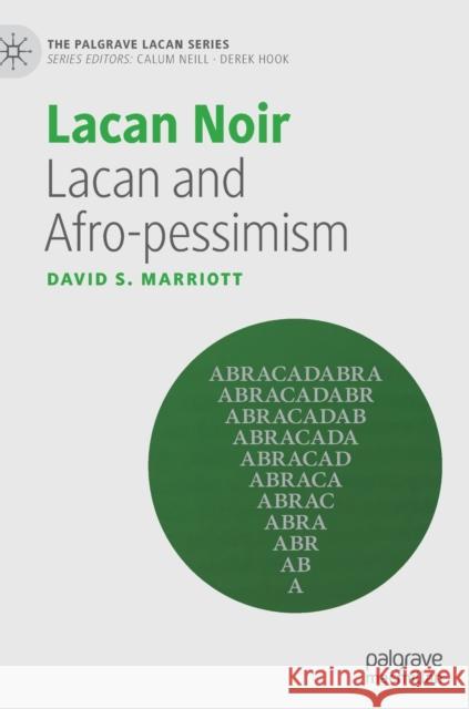 Lacan Noir: Lacan and Afro-Pessimism Marriott, David S. 9783030749774