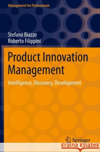 Product Innovation Management: Intelligence, Discovery, Development Biazzo, Stefano 9783030750138 Springer International Publishing