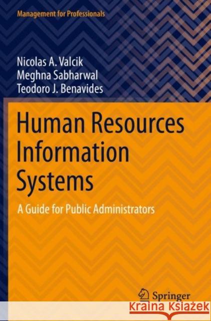 Human Resources Information Systems: A Guide for Public Administrators Valcik, Nicolas a. 9783030751135 Springer International Publishing