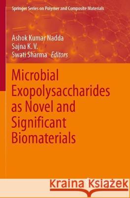 Microbial Exopolysaccharides as Novel and Significant Biomaterials  9783030752910 Springer International Publishing