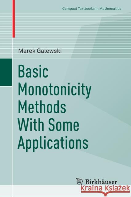 Basic Monotonicity Methods with Some Applications Marek Galewski 9783030753078 Birkhauser