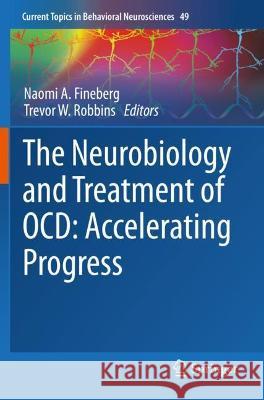 The Neurobiology and Treatment of Ocd: Accelerating Progress Fineberg, Naomi A. 9783030753955