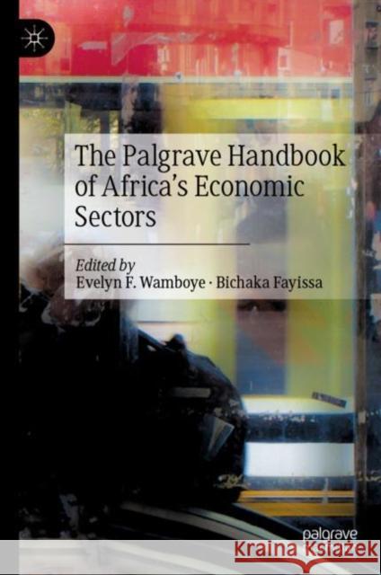 The Palgrave Handbook of Africa's Economic Sectors Evelyn Wamboye Bichaka Fayissa 9783030755553 Palgrave MacMillan