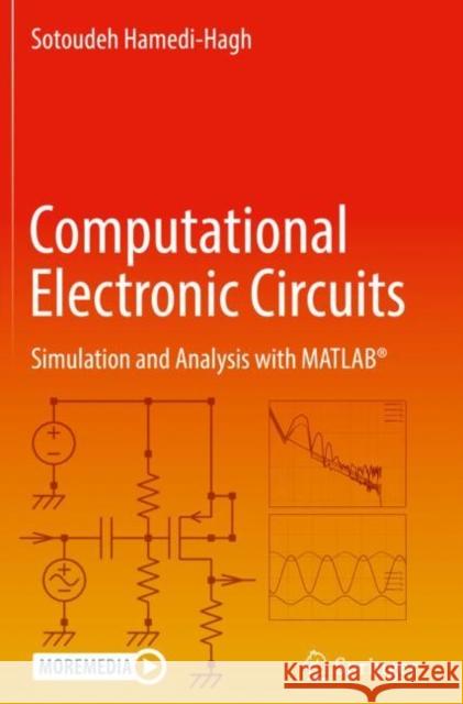 Computational Electronic Circuits: Simulation and Analysis with Matlab(r) Hamedi-Hagh, Sotoudeh 9783030755706 Springer International Publishing