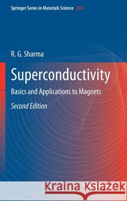 Superconductivity: Basics and Applications to Magnets R. G. Sharma 9783030756710 Springer