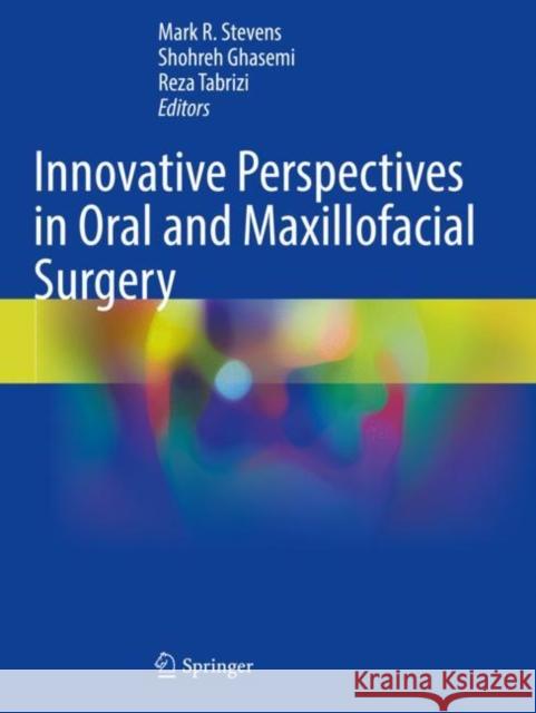 Innovative Perspectives in Oral and Maxillofacial Surgery  9783030757526 Springer International Publishing